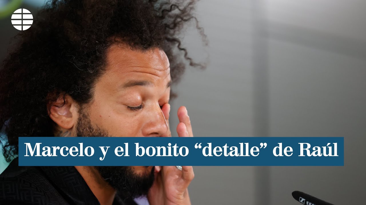 Marcelo se emociona en su despedida del Real Madrid recordando un bonito gesto de Raúl