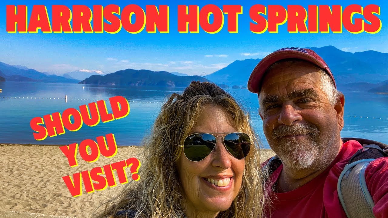 Harrison Hot Springs Tour YouTube