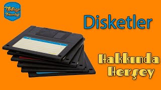 Geçmişin Arşivcileri Disketler Hakkında Herşey