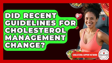 Did Recent Guidelines for Cholesterol Management Change? - Cholesterol Support Network
