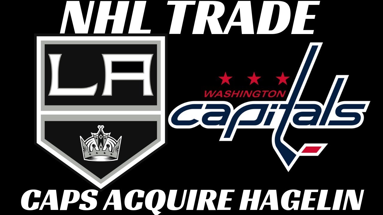 NHL Trade - Caps acquire Hagelin from Kings NHL Trade - Caps acquire Hagelin from Kings