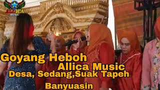 Allica Music - Goyang Heboh // Desa. Sedang, Kec. Suak Tapeh, Banyuasin, #allicamusic #goyangheboh