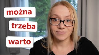 Useful verbs MOŻNA TRZEBA WARTO