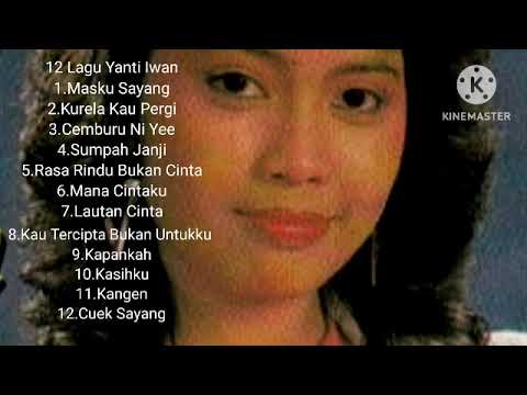 12 Lagu Yanti Iwan