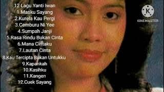 12 Lagu Yanti Iwan