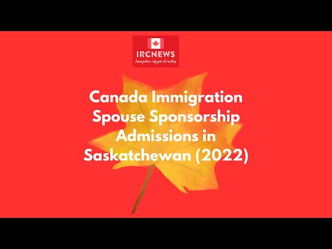 Canada Immigration Spouse Sponsorship Admissions in Saskatchewan (2022)