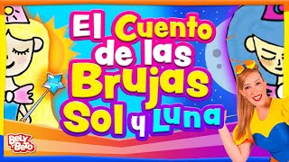 El cuento de las Brujas Luna y Sol- Bely y Beto
