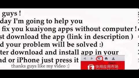 FIX kuaiyong apps without computer or Mac !:)