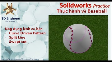 Solidworks Practice - BaseBall | Vẽ bóng chày | Curve Driven Pattern Face Normal