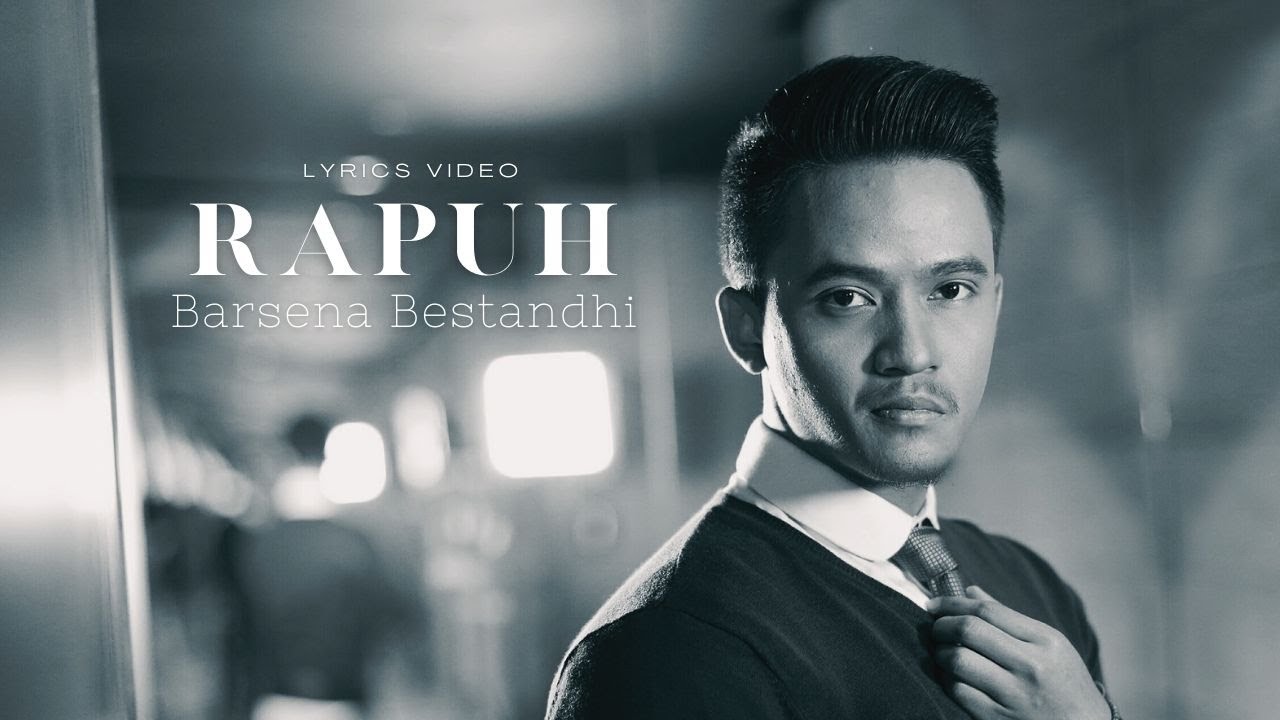 Barsena Bestandhi - Rapuh (Lyrics Video) - YouTube