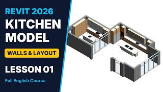 Revit 2026 Kitchen Design Tutorial | Lesson 01 - Walls, Glazing & Layout (English)