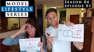 MARRIED to an INTERNATIONAL MALE MODEL?? Model Lifestyle S04E01