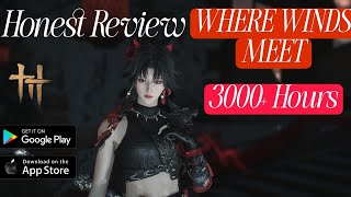 3000 Hours in Where Winds Meet | Is It Worth Playing?