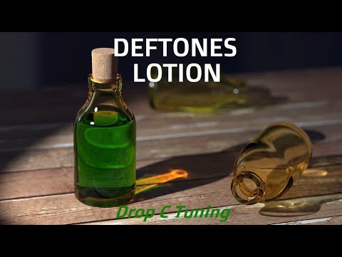Deftones - Lotion - Drop C Tuning