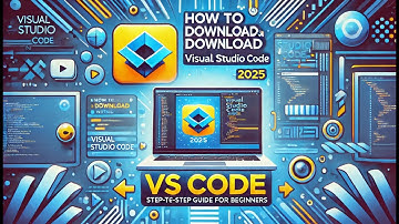 How to Download & Install Visual Studio Code in 2025 | Step-by-Step Guide for Beginners