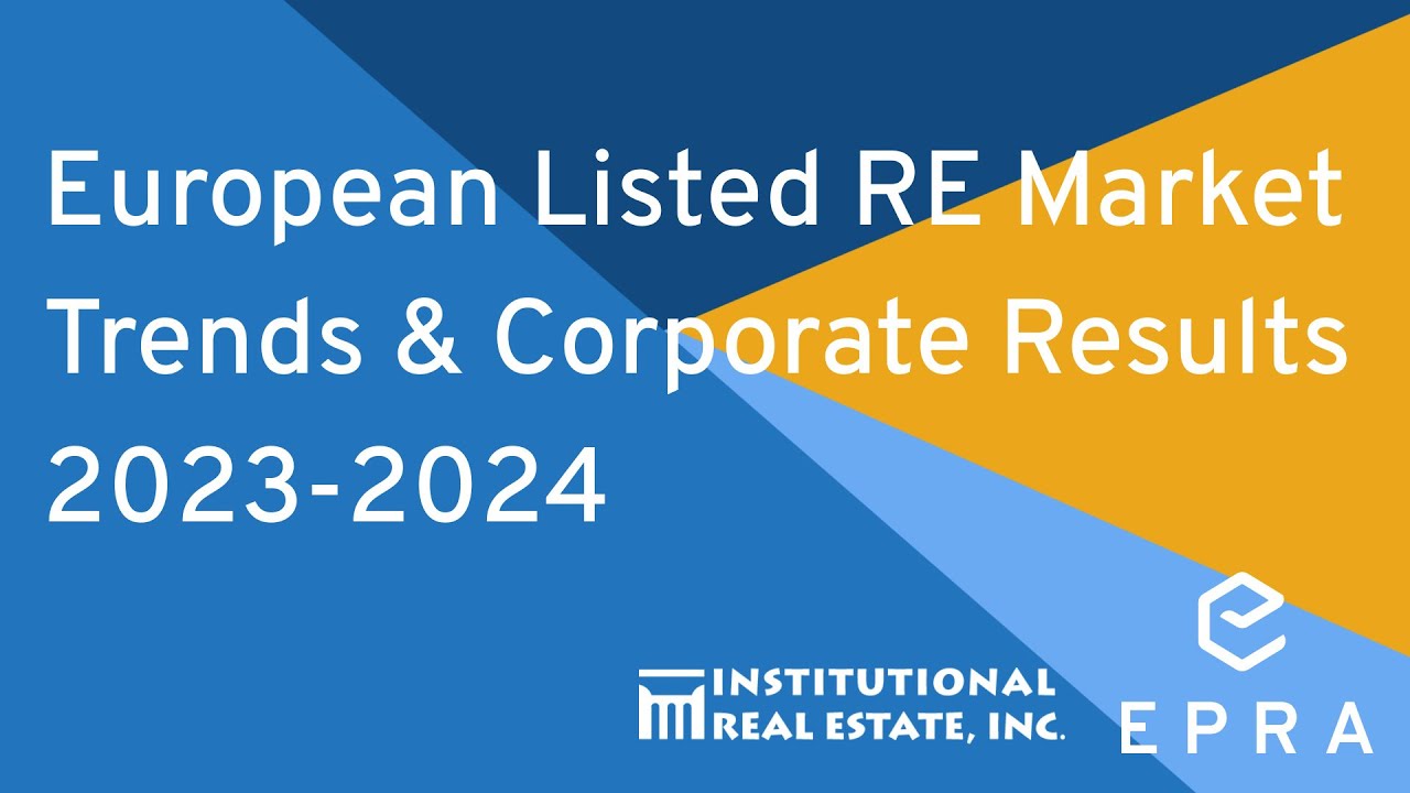 European Listed RE Market Trends & Corporate Results 2023-2024