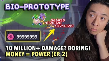 10 million+ damage? BORING! MONEY = POWER | Bio Prototype (Ep. 2)