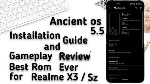 Custom Rom For Realme X3 | Ancient Os 5.5 | Installation Guide | Gameplay Review | Realme X3/Sz