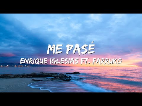 Enrique Iglesias ft. Farruko - ME PASE (Lyrics/Letra)