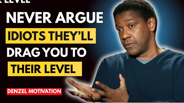 Never Argue With Idiots - They’ll Drag You to Their Level || Inspired By Best Denzel Washington