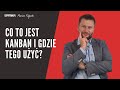 Kanban - co to jest i gdzie tego użyć? #82