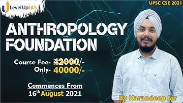 Anthropology Foundation | By Karandeep Sir | UPSC CSE 2022 | LevelUp IAS