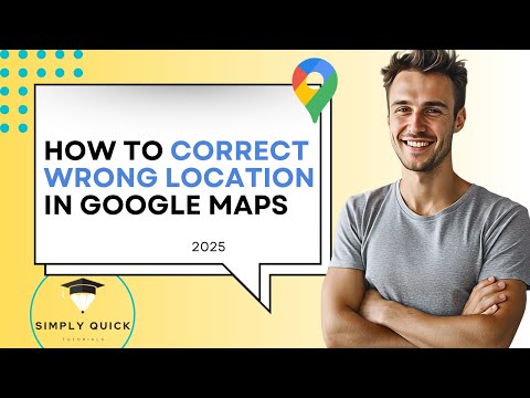 How to Correct Wrong Location in Google Maps 2025