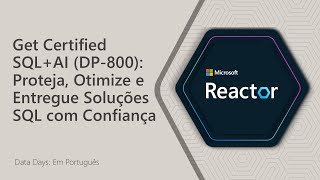 Get Certified Sql+ai (dp-800): Proteja, Otimize E Entregue Soluções Sql Com Confiança