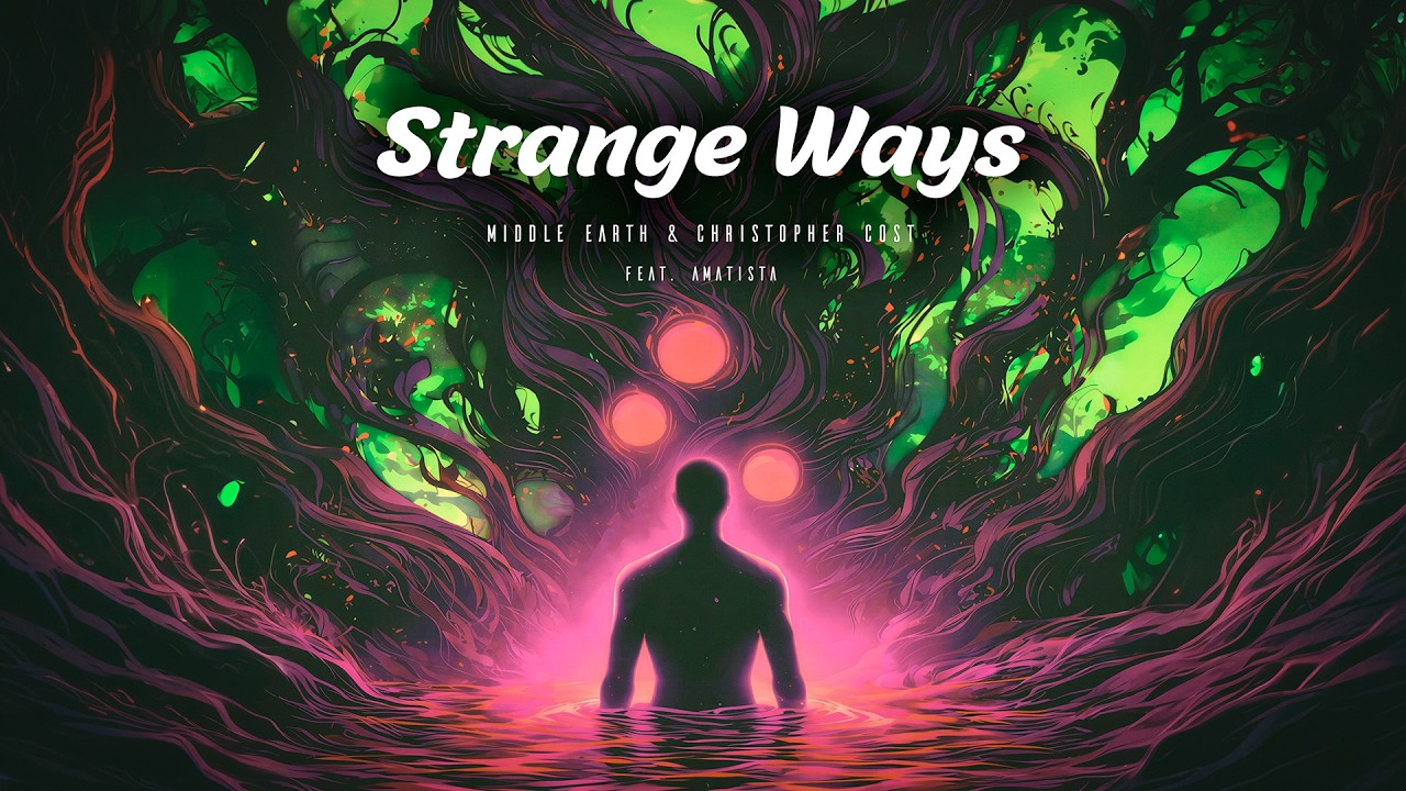 Watch Middle Earth, Christopher Cost, Feat. Amatista - Strange Ways on YouTube Watch Middle Earth, Christopher Cost, Feat. Amatista - Strange Ways on YouTube