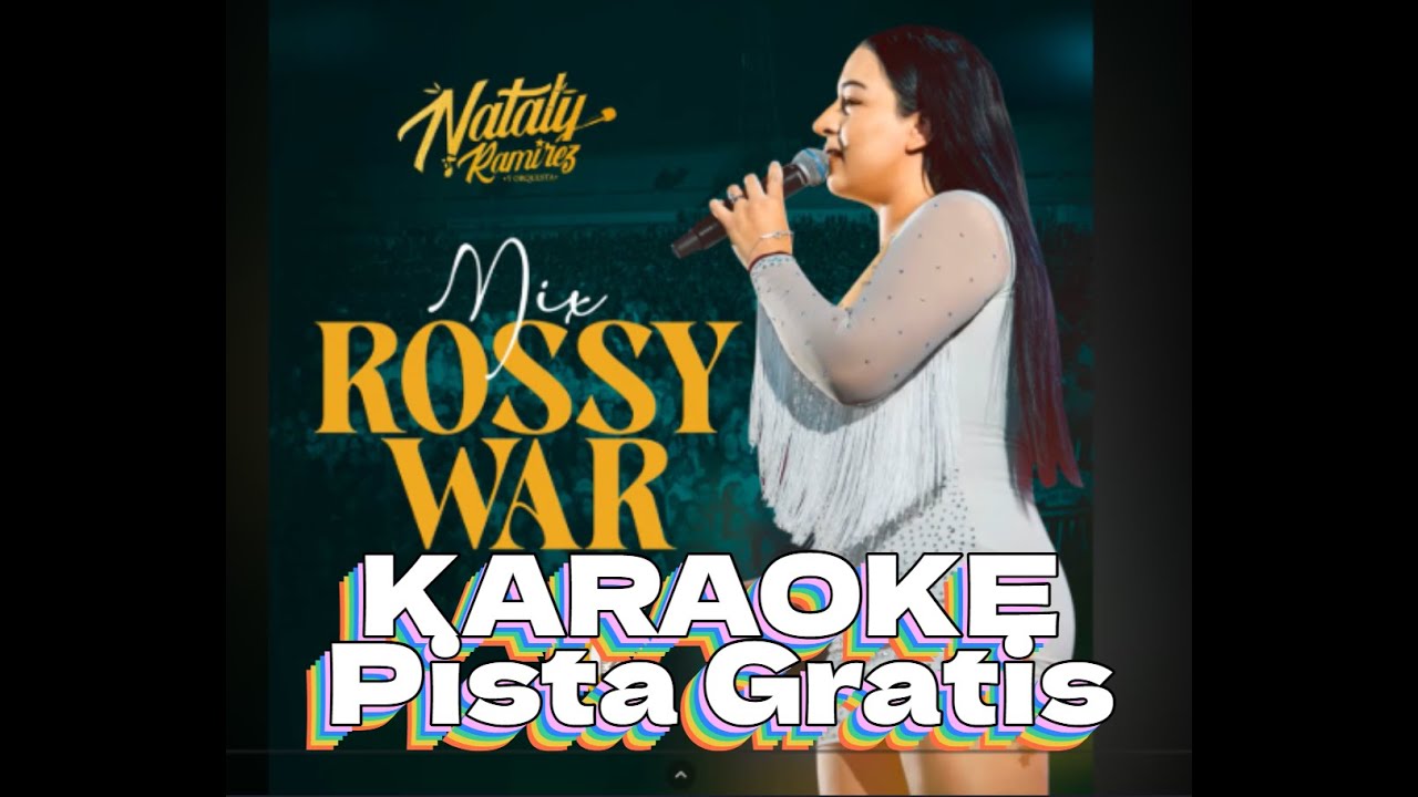 (KARAOKE PISTA) Mix Rossy War - Nataly Ramirez 