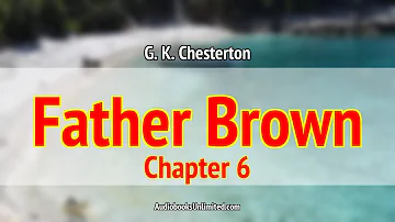 The Wisdom of Father Brown Audiobook Chapter 6 with subtitles