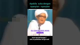 suka dengan nyanyian-nyanyian ( lagu) | abah guru sekumpul
