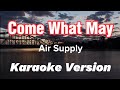 Come what may  air supply  karaoke version