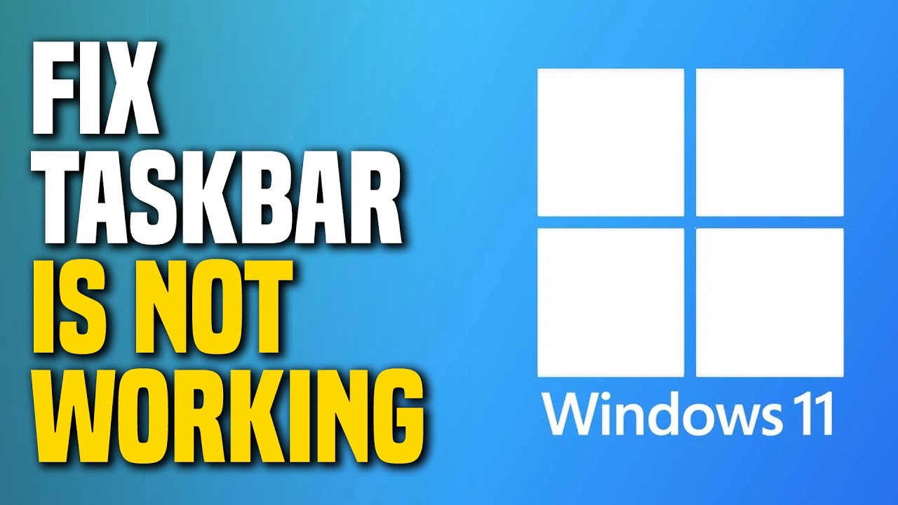 How To Fix Taskbar Is Not Working In Windows 11 (SIMPLE WAY!) - YouTube