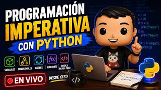 Aprende Python desde la base: programación imperativa en vivo | 03