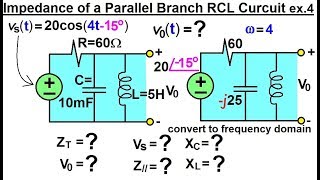 Electrical Engineering: Ch 10 Alternating Voltages & Phasors (43 of 82) Z= Parallel RCL Ex. 4