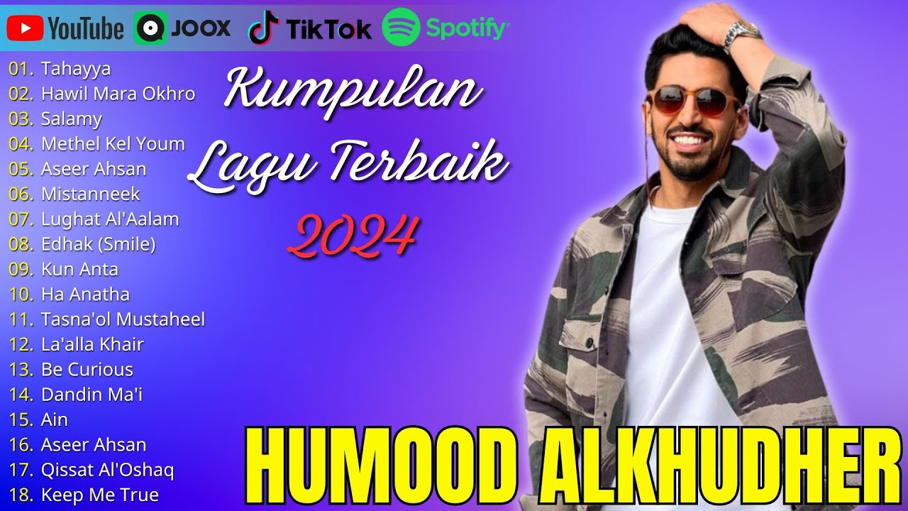 Kumpulan Lagu Terbaru Humood Alkhudher 2024 🎶 Humood Alkhudher Full Album 2024 🏆 Tanpa Iklan