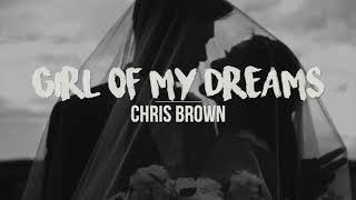 Girl Of My Dreams | Chris Brown (Lyrics)