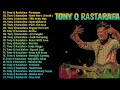 Tony Q Rastarafa mix Song full album mix song tanpa iklan