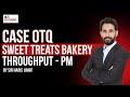 ACCA | PQ Case OTQ Sweet Treats Bakery ThroughPut | Escribir Academy