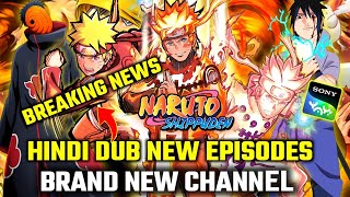 Naruto Shippuden Hindi Dubbed New Episodes On New Channel Naruto Shippuden In Hindi Sony On Yay