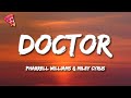 Pharrell Williams & Miley Cyrus - Doctor (Work It Out) (Lyrics)