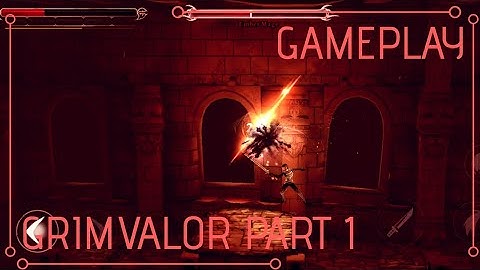 GRIMVALOR | Part 1 | Gameplay
