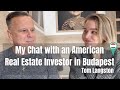Is Real Estate Investing in Budapest Right for You? My Chat with an American Expat Investor 🇭🇺