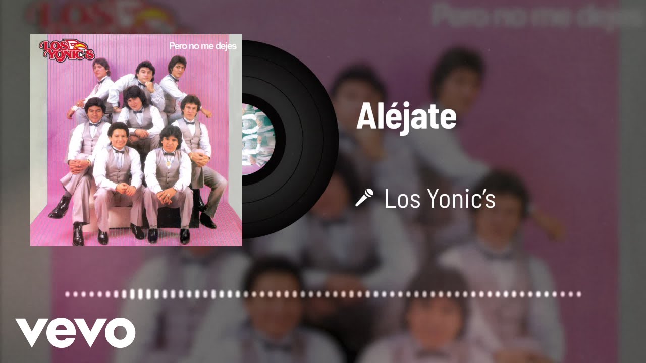 Watch Los Yonic's - Aléjate (Audio) on YouTube Watch Los Yonic's - Aléjate (Audio) on YouTube