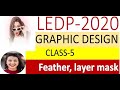 LEDP Graphic Design Class-5 (Rajbari)- Feather and Layer mask by GM!