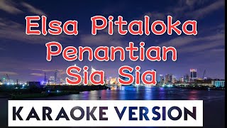 Elsa Pitaloka - Penantian Sia Sia Karaoke