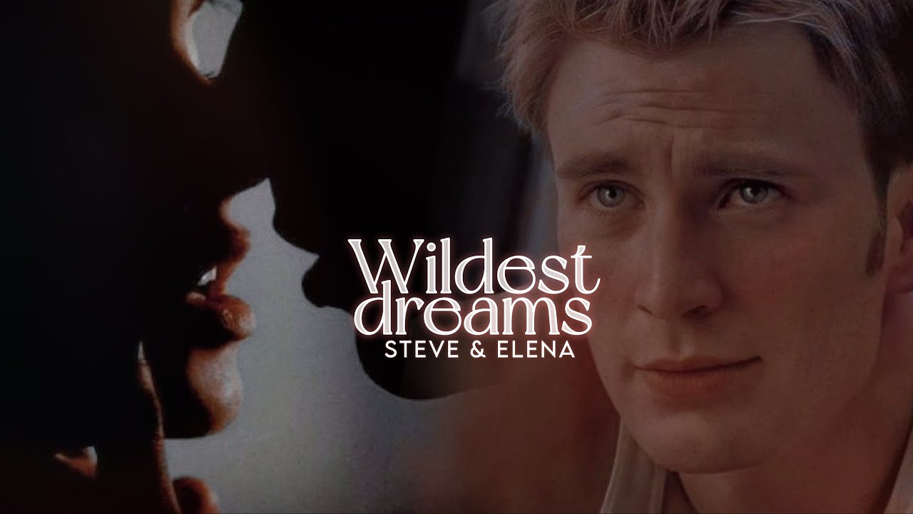 Elena & Steve - Wildest Dream