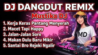 🎧 MUSTIKA DJ 🔥 DJ DANGDUT REMIX PALING ENAK 