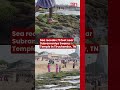 Sea recedes 70 feet near Subramaniya Swamy Temple in Tiruchendur, TN